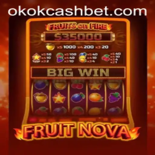 Tudo sobre FruitNova: O Novo Jogo Empolgante com OKOK CASH