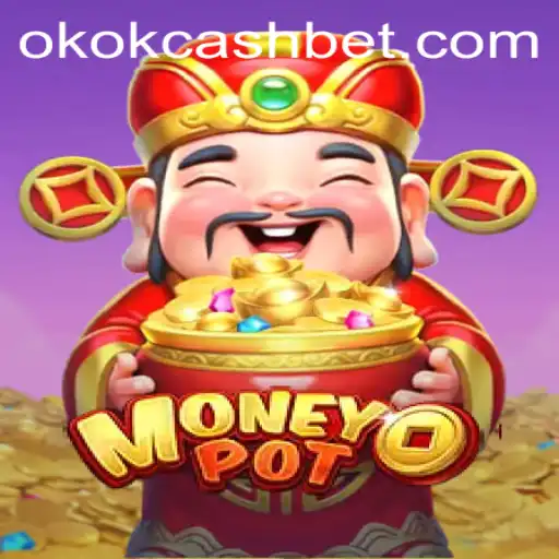 Descubra a Emoção do Jogo 'MoneyPot' e o Poder do OKOK CASH